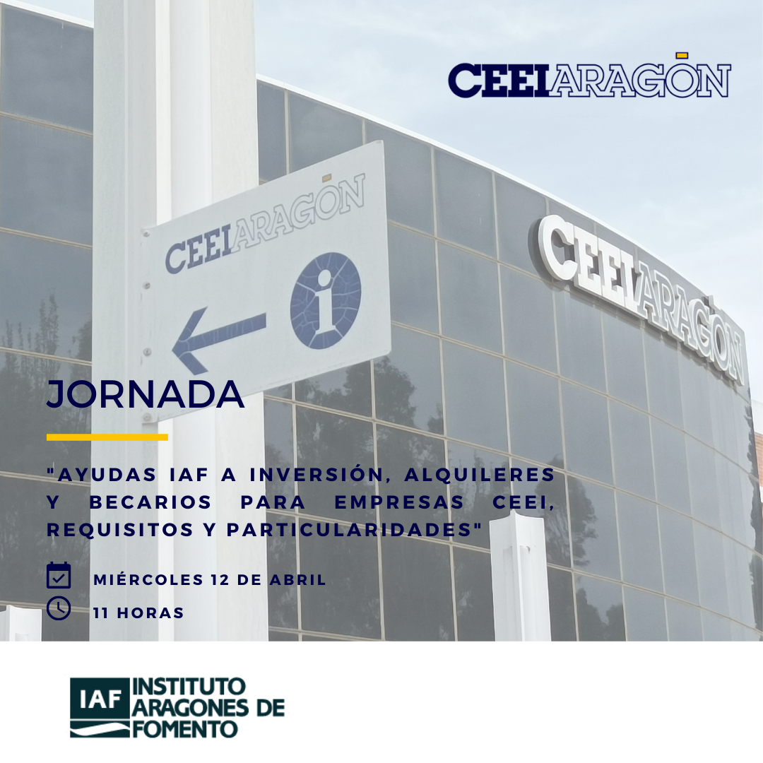 Jornada CEEI  «Ayudas a inversión, alquileres y becarios para empresas CEEI. Requisitos y particularidades.»