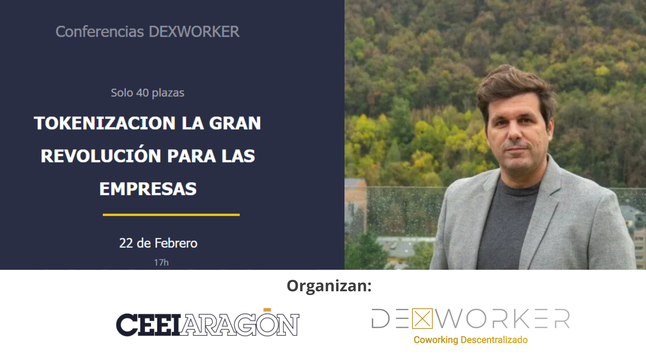 Conferencia DEXWORKER «Tokenización la gran revolución para las empresas». AFORO COMPLETO.